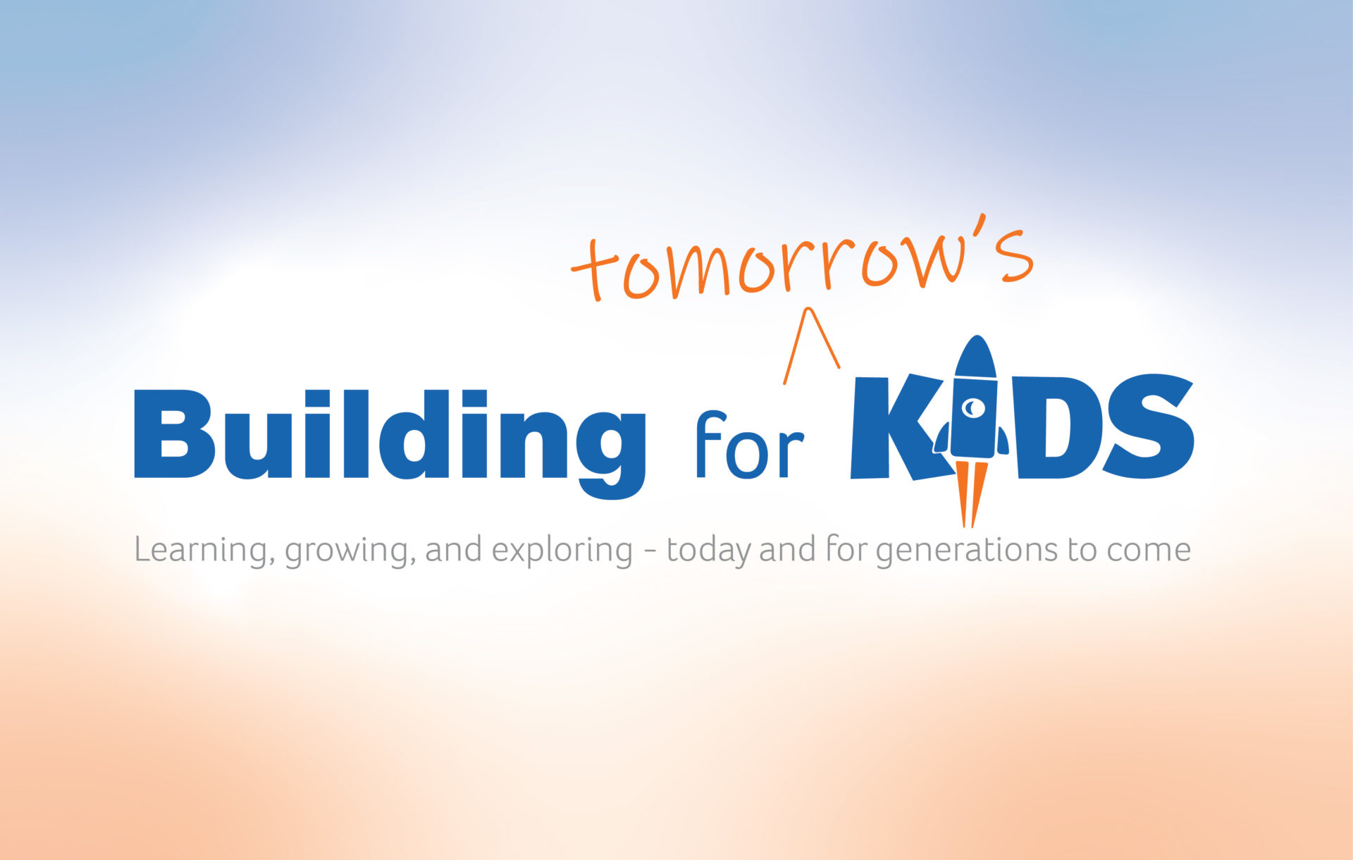Building for Tomorrow’s Kids